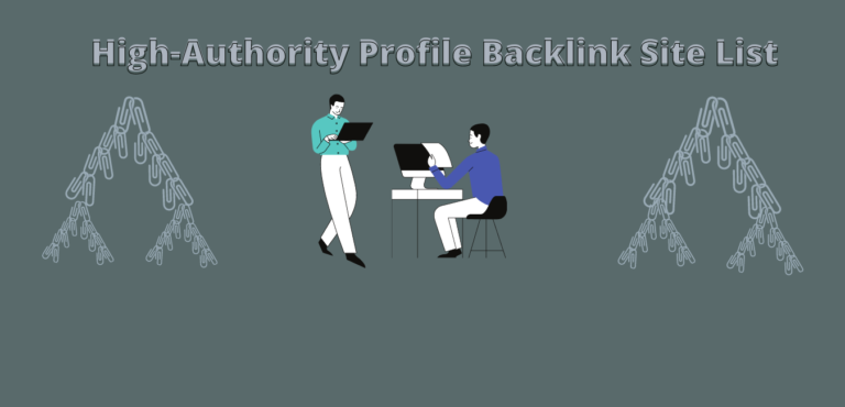 What Are High-authority Profile Backlinks? 4 Ways To Find It