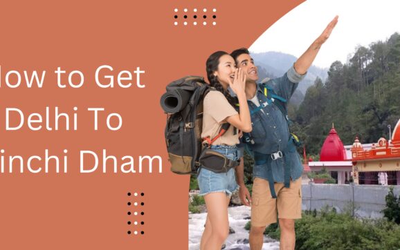 How to Get Delhi To Kainchi Dham (2023)